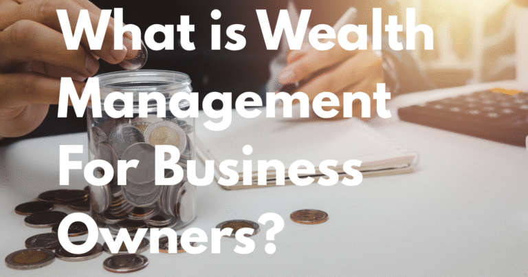 what is wealth manegment for business owners?